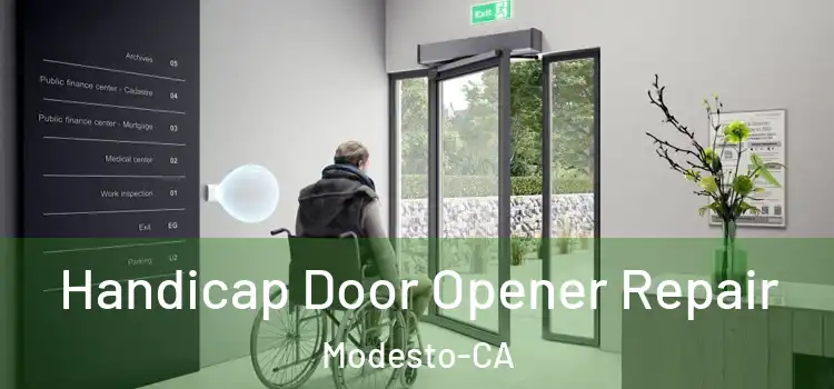  Handicap Door Opener Repair Modesto-CA